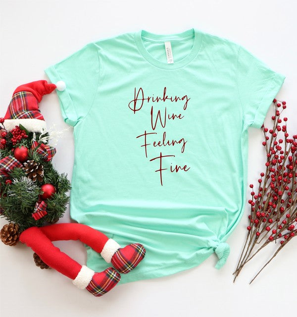 White Drinking Wine Feeling Fine Graphic Tee